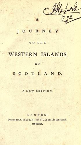 Samuel Johnson LL.D.: A Journey to the Western Islands of Scotland (1791, Printed for A. Strahan; and T. Cadell ...)
