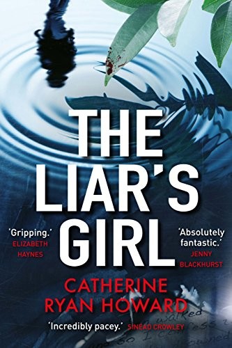 Catherine Ryan Howard: The Liar's Girl (Paperback, Corvus)