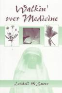 Loudell F. Snow: Walkin' over medicine (1998, Wayne State University Press)