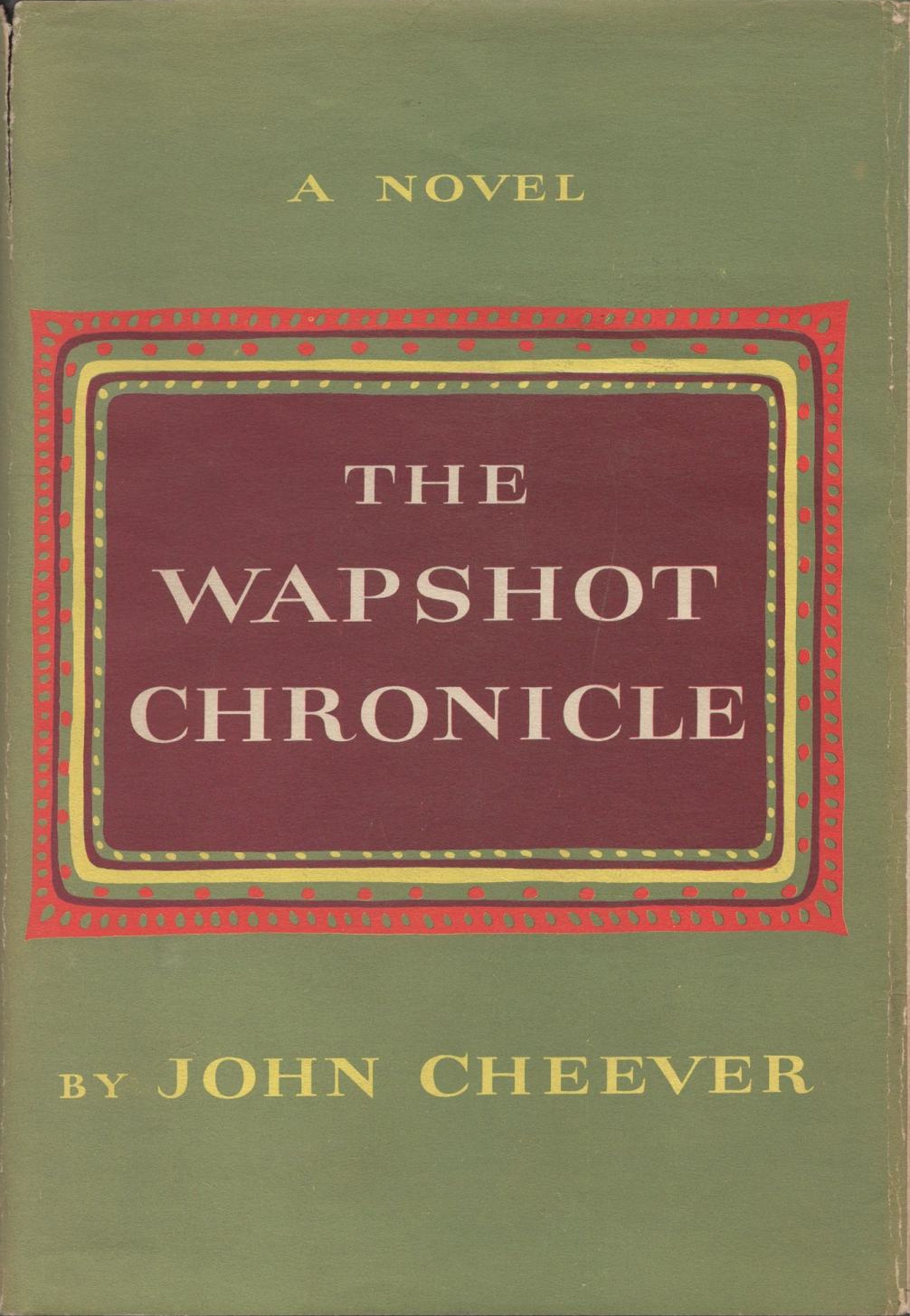 John Cheever: The Wapshot Chronicle (Hardcover, 1957, Harper & Brothers)