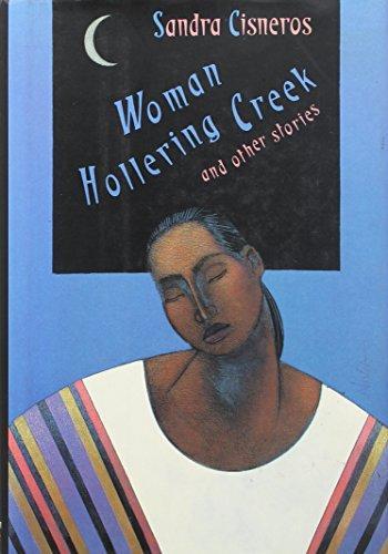 Sandra Cisneros: Woman hollering creek and other stories (1991)