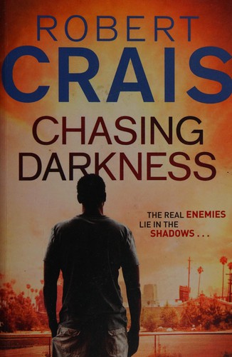 Robert Crais: Chasing Darkness (2009, Orion Publishing Group, Limited)
