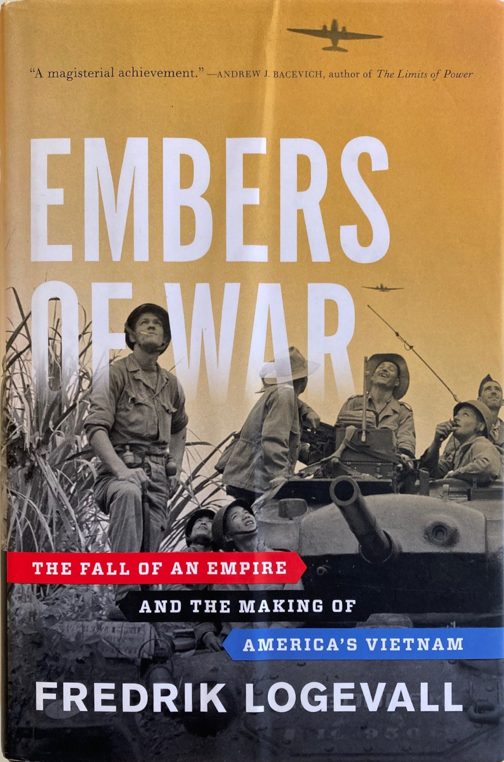 Fredrik Logevall: Embers of War (Hardcover, 2012, Random House)