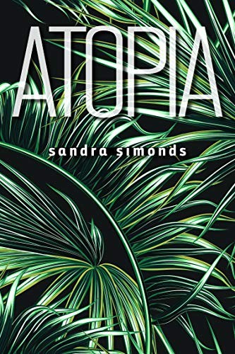 Sandra Simonds: Atopia (Paperback, Wesleyan University Press)