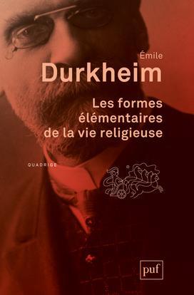 Émile Durkheim: Les formes élémentaires de la vie religieuse : le système totémique en Australie (French language, 2012, Presses Universitaires De France)