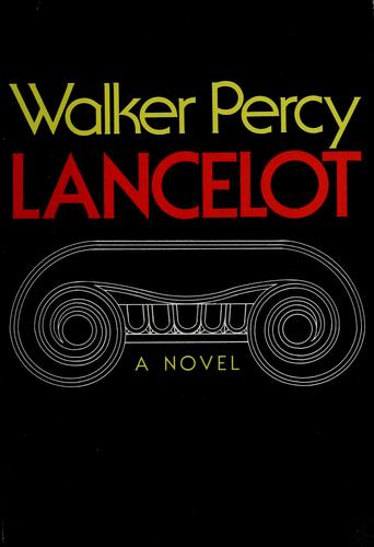 Walker Percy: Lancelot (1977, Farrar, Straus and Giroux)