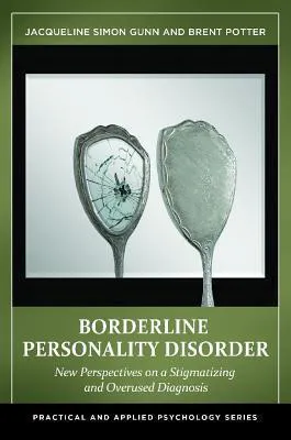 Jacqueline Simon Gunn, Brent Potter: Borderline Personality Disorder (2015)