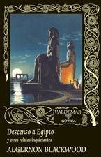 Algernon Blackwood, Karl Werner: Descenso a Egipto (Hardcover, Español language, Valdemar)