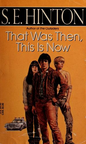 S. E. Hinton: That Was Then, This Is Now (1971, Dell)