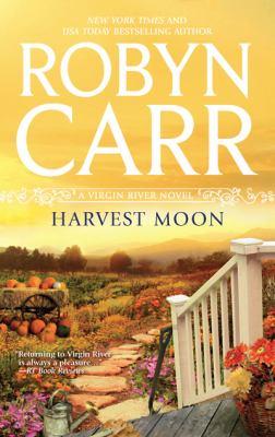 Robyn Carr: Harvest Moon (2011, Harlequin Books)