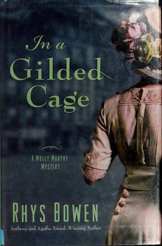 Rhys Bowen: In a gilded cage (2009, Minotaur Books)