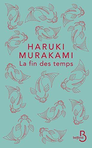 Haruki Murakami: La fin des temps (French language, Belfond)