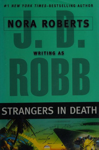 Nora Roberts: Strangers in death (2008, G.P. Putnam's Sons)