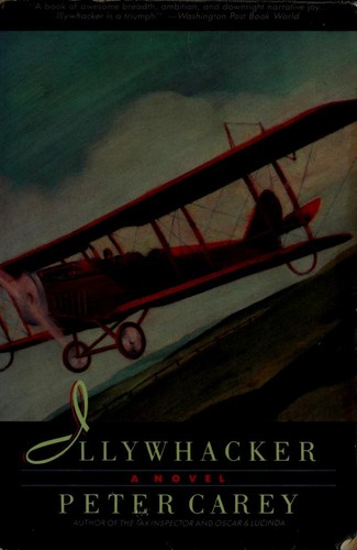 Peter Carey: Illywhacker (1991, HarperPerennial)