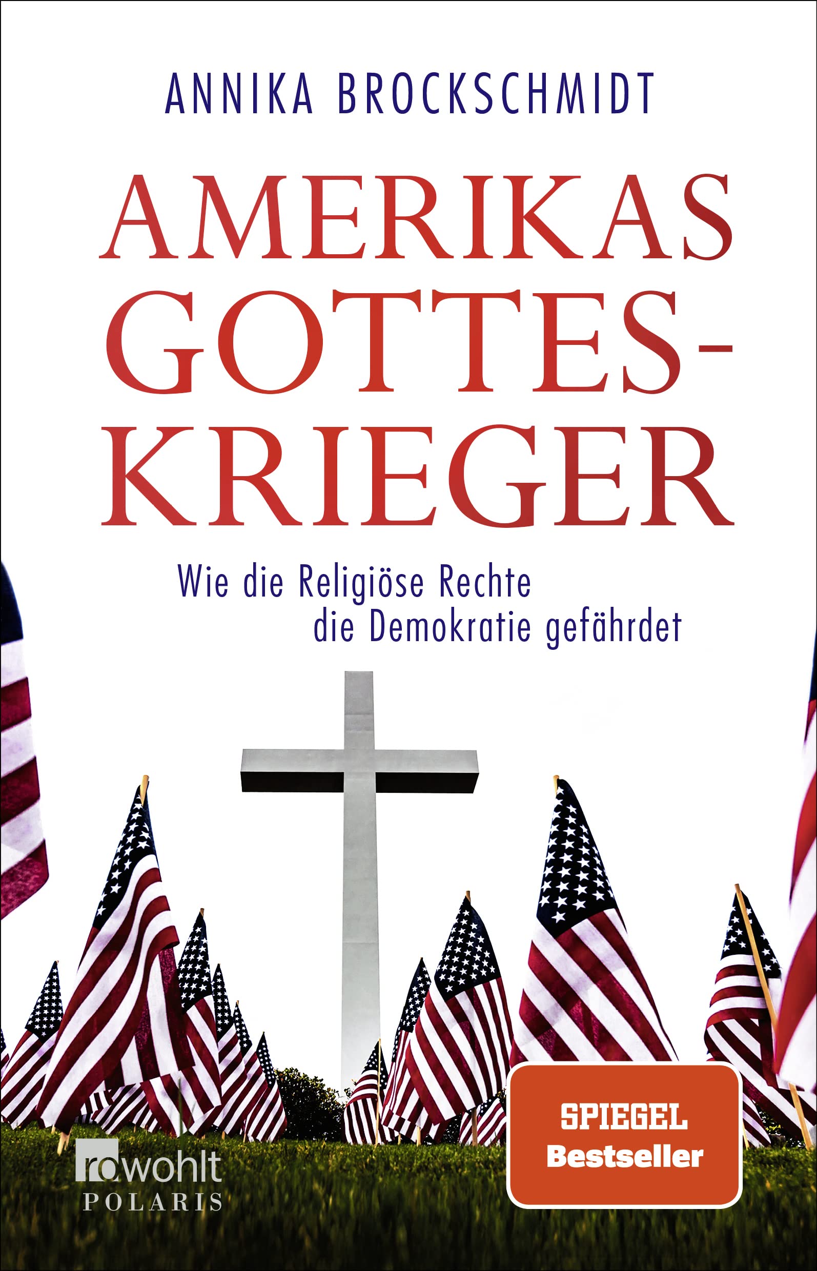 Annika Brockschmidt: Amerikas Gotteskrieger (Paperback, German language, 2021, Rowohlt Taschenbuch)