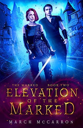 March McCarron: Elevation of the Marked (Paperback, 2019, Independently Published, Independently published)