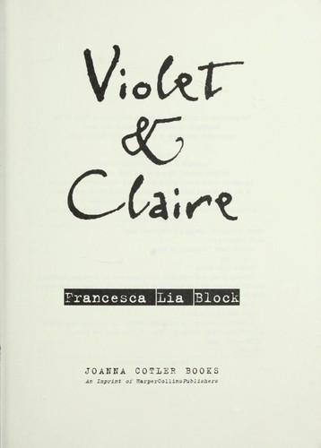 Francesca Lia Block: Violet & Claire (2000, Joanna Cotler Books)