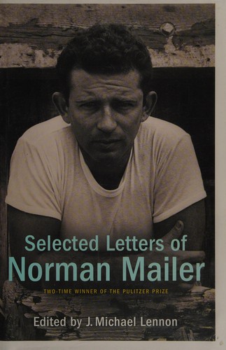 Norman Mailer: The selected letters of Norman Mailer (2014)