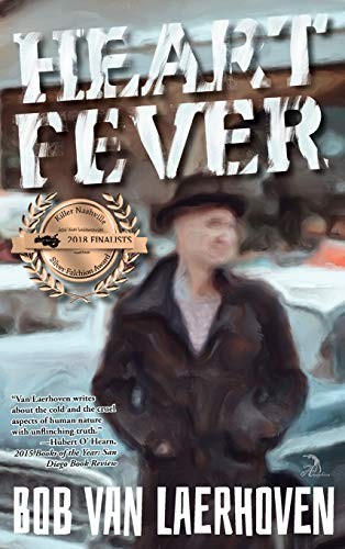 Bob Van Laerhoven: Heart Fever (Hardcover, 2018, Anaphora Literary Press)