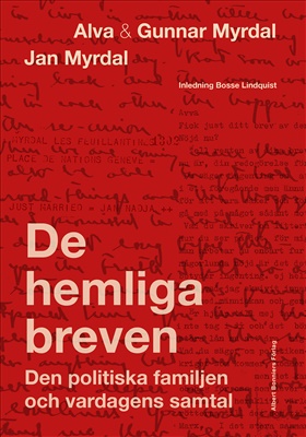 Jan Myrdal, Bosse Lindquist, Alva Myrdal, Gunnar Myrdal, Janken Myrdal, Kaj Fölster: De hemliga breven (Hardcover, Swedish language, Albert Bonniers förlag)