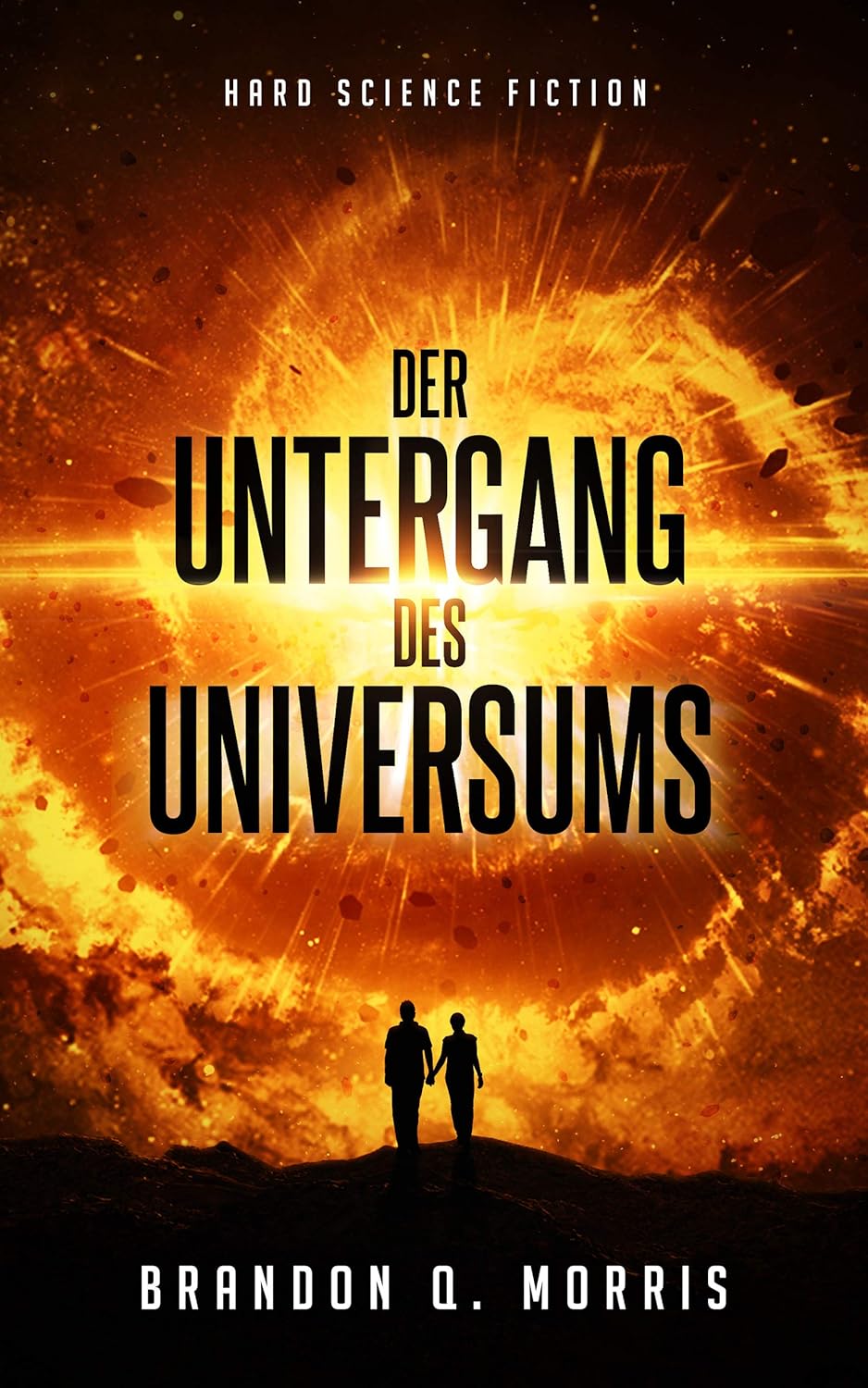 Matthias Matting, Brandon Q. Morris: Der Untergang des Universums (EBook, deutsch language, HardSF.de)