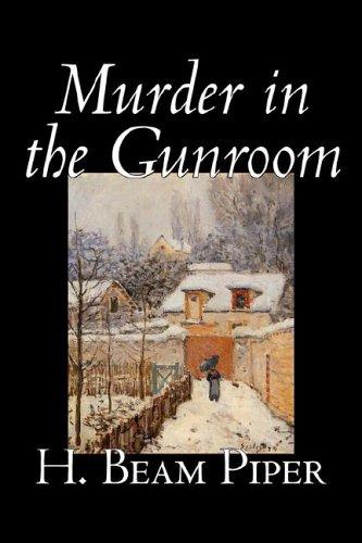 H. Beam Piper: Murder in the Gunroom (Hardcover, Aegypan)