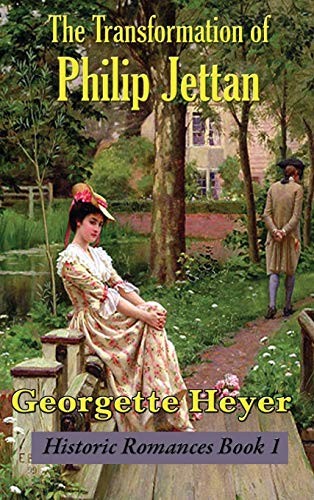 Georgette Heyer, Stella Martin: The Transformation of Philip Jettan (Hardcover, 2019, Spire Books)