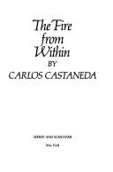 Carlos Castaneda: The fire from within (1984, Simon and Schuster)