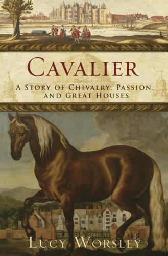 Lucy Worsley: Cavalier (Hardcover, 2007, Bloomsbury USA)