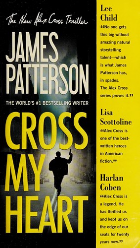 James Patterson: Cross My Heart (2014, Grand Central Publishing)