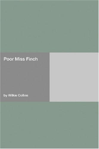 Wilkie Collins: Poor Miss Finch (Paperback, 2006, Hard Press)
