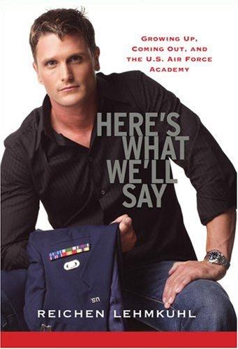 Reichen Lehmkuhl: Here's What We'll Say (Hardcover, 2006, Carroll & Graf)