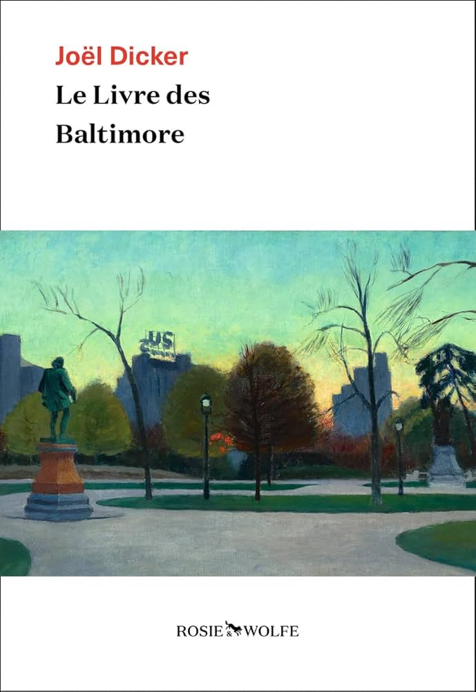 Joël Dicker: Le Livre des Baltimore (Paperback, French language, Rosie & Wolfe)