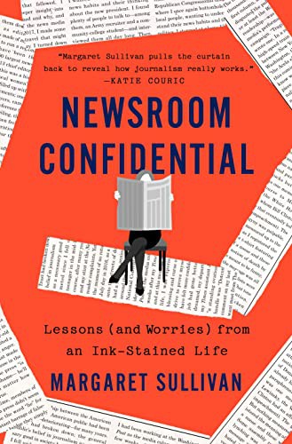 Margaret Sullivan: Newsroom Confidential (Hardcover, 2022, St. Martin's Press)
