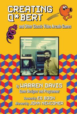 Warren Davis: Creating Q*Bert (Hardcover, 2022, Santa Monica Press)