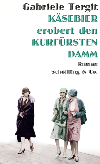 Gabriele Tergit: Käsebier erobert den Kürfurstendamm (Paperback, German language, 2017, Schöffling & Co.)
