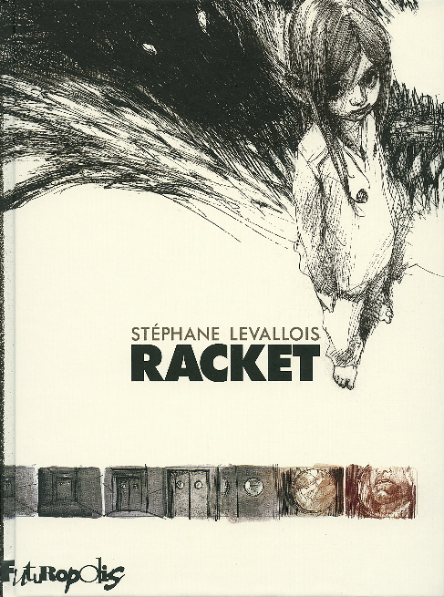 Stéphane Levallois: Racket (French language, 2015, Futuropolis)