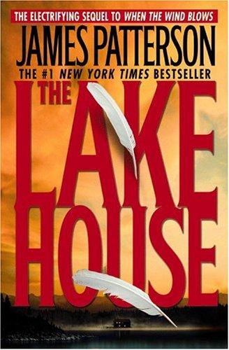 James Patterson: The Lake House (2005, Grand Central Publishing)