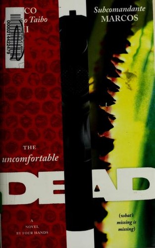 Paco Ignacio Taibo II, Subcomandante Marcos: The Uncomfortable Dead (2006, Akashic Books)