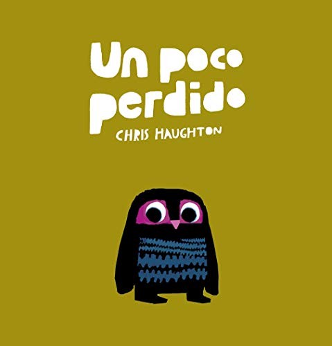 Chris Haughton: Un poco perdido (1900, NubeOcho)