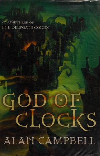 Alan Campbell: God of clocks (2009, Tor)