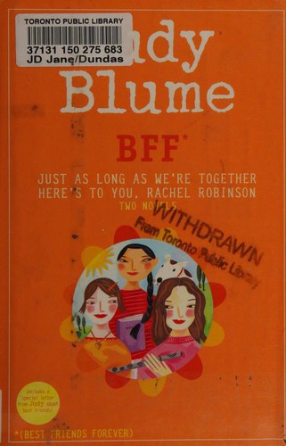 Judy Blume: BFF* (2007, Delacorte Books for Young Readers)