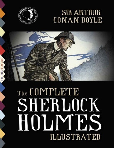 Arthur Conan Doyle: The Complete Sherlock Holmes (2014, Top Five Books)