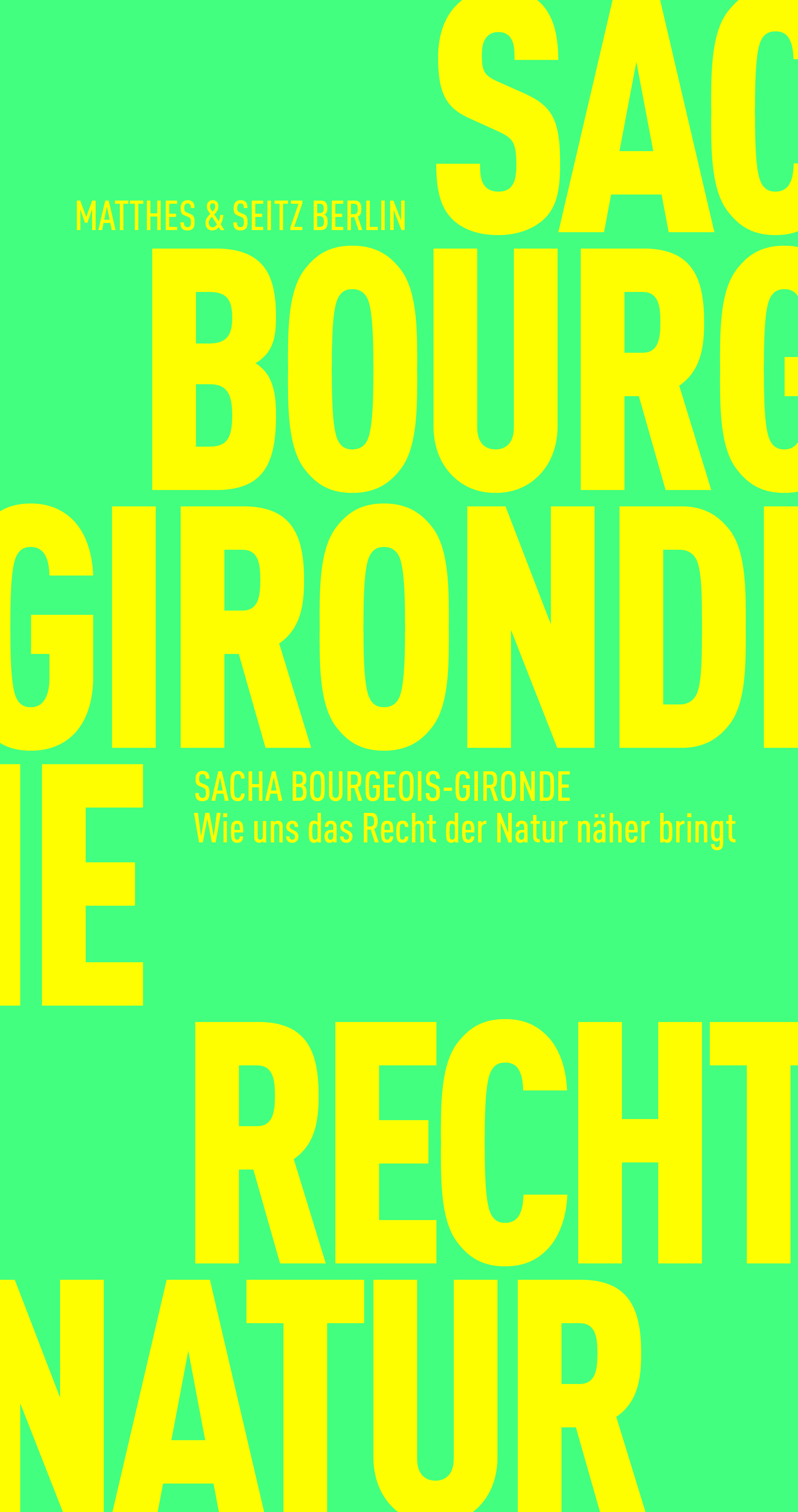 Sacha Bourgeois-Gironde: Wie uns das Recht der Natur näher bringt (Paperback, Deutsch language, 2023, Matthes & Seitz)
