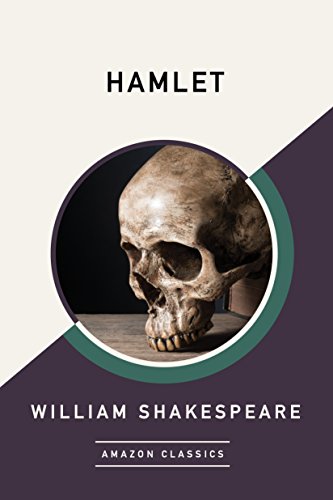 William Shakespeare: Hamlet (EBook, 2017, Amazon Classics)
