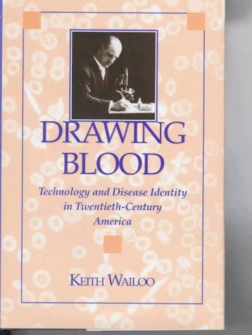 Keith Wailoo: Drawing blood (1997, Johns Hopkins University Press)