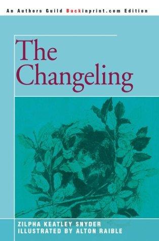 Zilpha Keatley Snyder: The Changeling (2004, Backinprint.com)