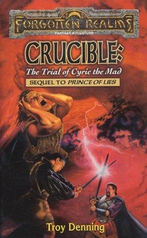 Troy Denning: Crucible: The Trial of Cyric the Mad (Forgotten Realms: The Avatar) (Paperback, 1998, Wizards of the Coast)