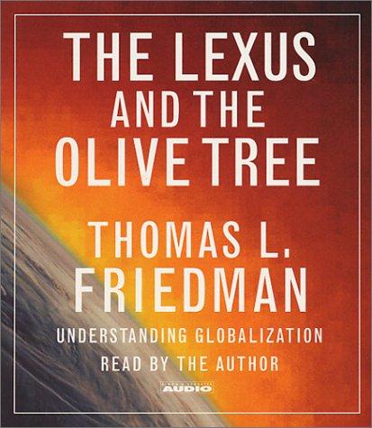 Thomas L. Friedman: The Lexus And The Olive Tree (AudiobookFormat, 2001, Simon & Schuster Audio)
