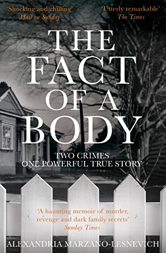 Alexandria Marzano-Lesnevich: The Fact of a Body (Paperback, 2018, PAN MACMILLAN U.K)